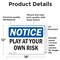 Signmission Play At Your Own Risk, 18 in W x Rectangle, Vinyl Decal OS-2PACK-NS-D-1218-L-17317 - alternate 6